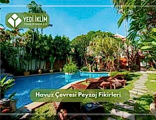 Havuz Çevresi Peyzaj Fikirleri