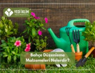 Bahçe düzenleme malzemeleri nasıl kullanılır